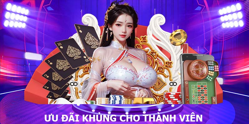 Ưu đãi khủng cho người chơi